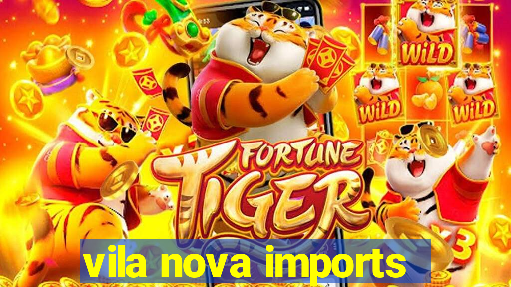 vila nova imports